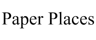 PAPER PLACES