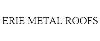 ERIE METAL ROOFS