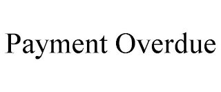 PAYMENT OVERDUE