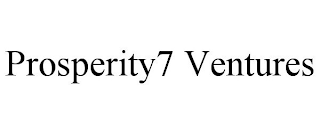 PROSPERITY7 VENTURES
