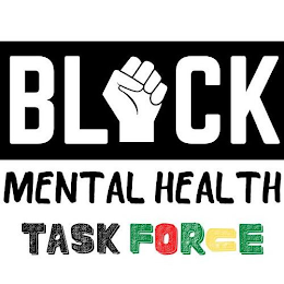 BLACK MENTAL HEALTH TASK FORCE