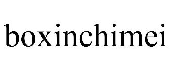 BOXINCHIMEI