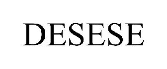 DESESE