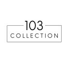 103 COLLECTION