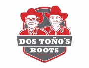 DOS TOÑO'S BOOTS SINCE 1985