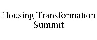 HOUSING TRANSFORMATION SUMMIT