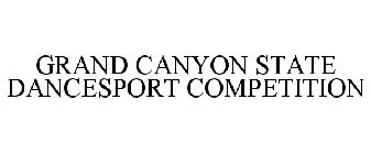 GRAND CANYON STATE DANCESPORT COMPETITION