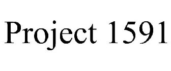 PROJECT 1591