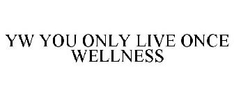 YW YOU ONLY LIVE ONCE WELLNESS