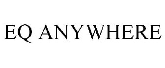 EQ ANYWHERE