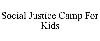 SOCIAL JUSTICE CAMP FOR KIDS
