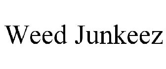 WEED JUNKEEZ