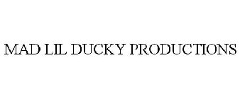 MAD LIL DUCKY PRODUCTIONS