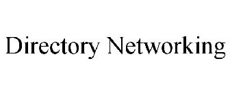 DIRECTORY NETWORKING