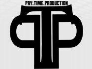 PAY.TIME.PRODUCTION PTP