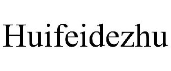 HUIFEIDEZHU