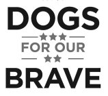DOGS FOR OUR BRAVE
