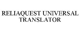 RELIAQUEST UNIVERSAL TRANSLATOR