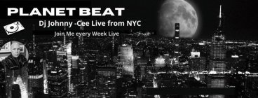 PLANET BEAT DJ JOHNNYCEE ,PLANET BEAT INC.FROM NEW YORK WEEKNIGHTS@7, JOHN PRISCO