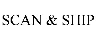 SCAN & SHIP