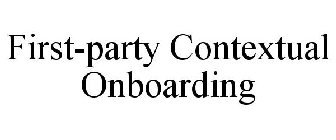 FIRST-PARTY CONTEXTUAL ONBOARDING