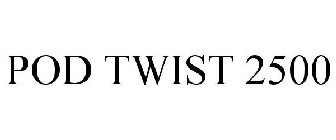 POD TWIST 2500