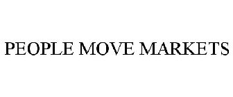 PEOPLE MOVE MARKETS