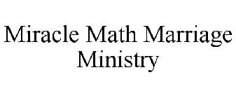 MIRACLE MATH MARRIAGE MINISTRY