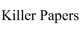 KILLER PAPERS