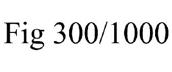 FIG 300/1000