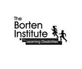 THE BORTEN INSTITUTE FOR LEARNING DISABILITIES