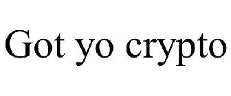 GOT YO CRYPTO