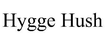 HYGGE HUSH