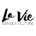 LA VIE DANCE & CULTURE