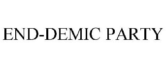 END-DEMIC PARTY