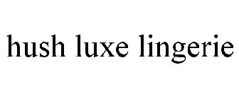HUSH LUXE LINGERIE