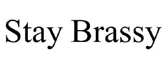 STAY BRASSY
