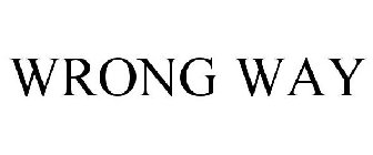 WRONG WAY