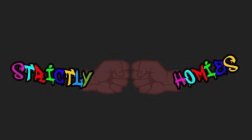 STRICTLY HOMIES