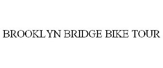 BROOKLYN BRIDGE BIKE TOUR