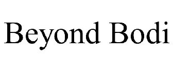 BEYOND BODI
