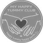 MY HAPPY TUMMY CLUB HAPPY TUMMY HAPPY EARTH