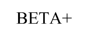 BETA+
