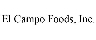 EL CAMPO FOODS, INC.