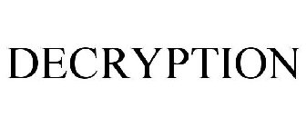 DECRYPTION