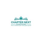 CHAPTER NEXT COACHING THIS IS WHERE YOUR STORY GETS GOOD