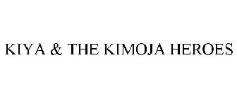 KIYA & THE KIMOJA HEROES