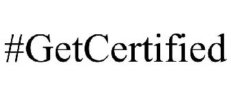 #GETCERTIFIED