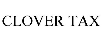 CLOVER TAX
