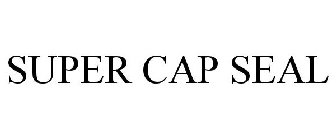 SUPER CAP SEAL
